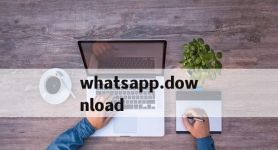 whatsapp.download,whatsappdownloadapkpure